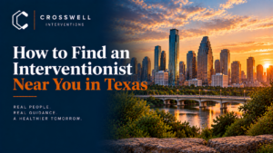 Crosswell Interventions branded landscape image featuring the Austin skyline at sunset, river, bridge, and greenery, with the headline “How to Find an Interventionist Near You in Texas.”
