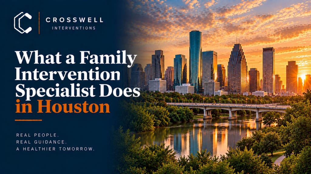 Crosswell Interventions branded landscape image featuring the Houston skyline at sunset, green parkland, a bridge, and water, with the headline “What a Family Intervention Specialist Does in Houston.