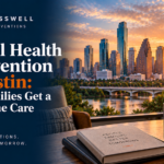 Crosswell Interventions branded landscape image featuring the Austin skyline at sunset and a professional consultation setting with the headline “Mental Health Intervention in Austin: How Families Get a Loved One Care.”