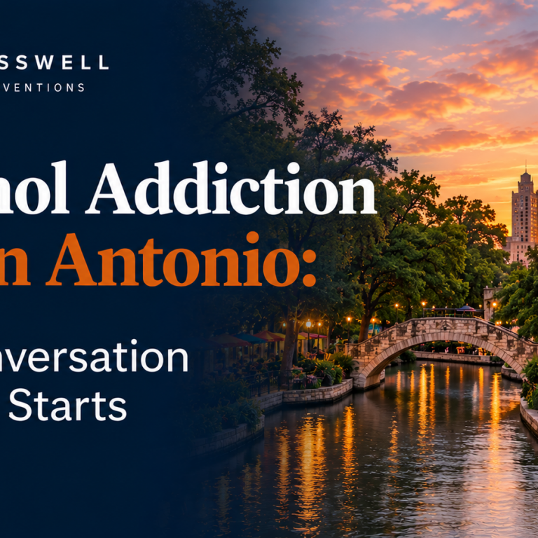 Crosswell Interventions branded featured image for “Alcohol Addiction in San Antonio: The Conversation Nobody Starts,” featuring the San Antonio River Walk and Tower of the Americas at sunset.