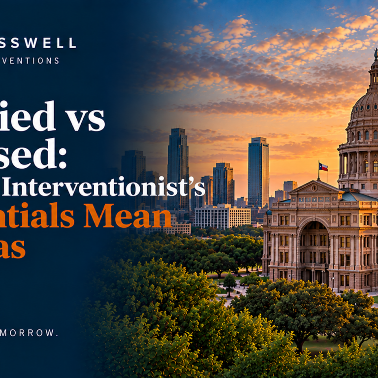 Crosswell Interventions branded landscape image featuring the Texas State Capitol at sunset with the headline “Certified vs Licensed: What an Interventionist’s Credentials Mean in Texas.