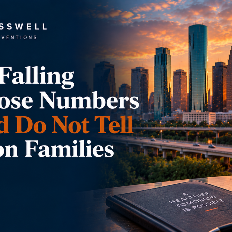 Crosswell Interventions branded featured image with Houston skyline and the headline “What Falling Overdose Numbers Do and Do Not Tell Houston Families.